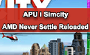 APU i Simcity - czyli dalsza akcja AMD Never Settle Reloaded