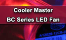 Wentylatory Cooler Master serii BC