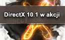 Gry z DirectX 10.1 w akcji