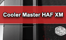 Cooler Master HAF XM