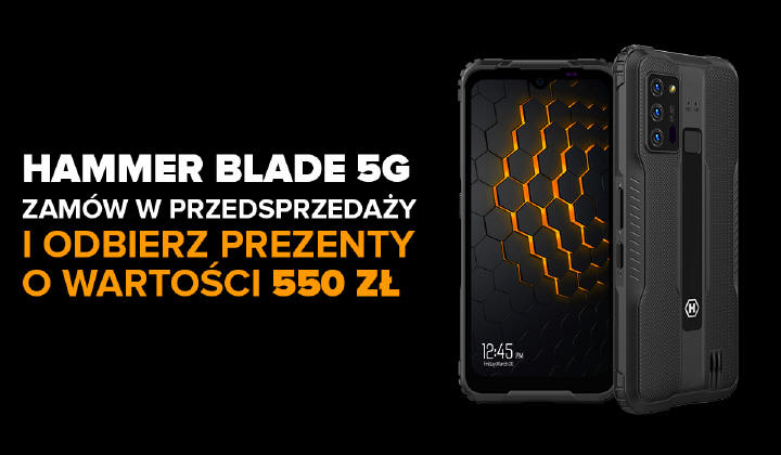 Rusza przedsprzedaż HAMMER Blade’a 5G