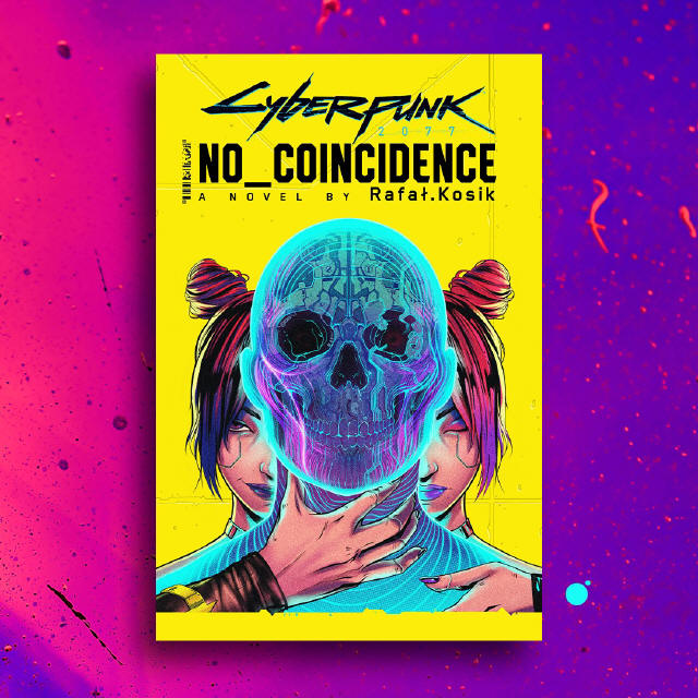 Cyberpunk 2077: Bez przypadku spod pióra Rafała Kosika
