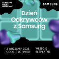 Obrazek Samsung zaprasza na Dzień Odkrywców w Centrum Nauki Kopernik
