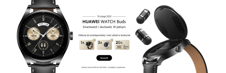 Huawei Watch Buds – wygraj smartwatch i słuchawki w jednym