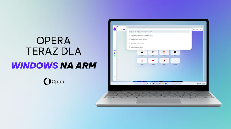 Opera z natywnym wsparciem Windows na ARM