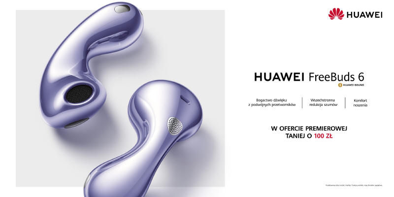 HUAWEI FreeBuds 6 – mocniejszy bas, bezstratna jakość dźwięku